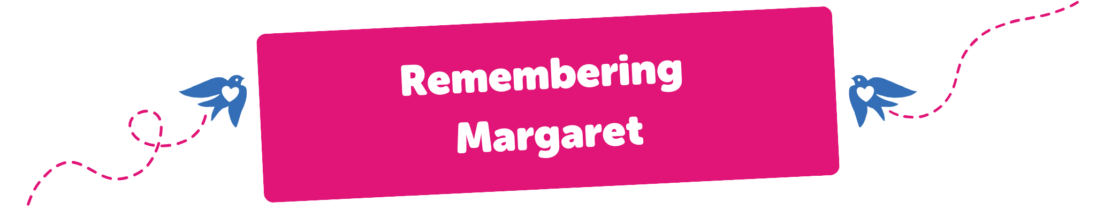 Remembering Margaret